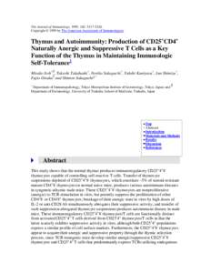 The Journal of Immunology, 1999, 162: Copyright © 1999 by The American Association of Immunologists Thymus and Autoimmunity: Production of CD25+CD4+ Naturally Anergic and Suppressive T Cells as a Key Function
