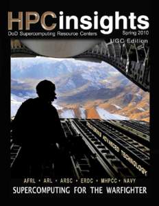 HPC Insights is a semiannual publication of the Department of Defense Supercomputing Resource Centers under the auspices of the High Performance Computing Modernization Program. Publication Team