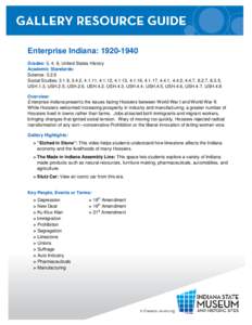 Enterprise Indiana: Grades: 3, 4, 8, United States History Academic Standards: Science: 3.2.6 Social Studies: 3.1.9, 3.4.2, 4.1.11, 4.1.12, 4.1.13, 4.1.16, 4.1.17, 4.4.1, 4.4.2, 4.4.7, 8.2.7, 8.3.5, USH.1.3, US