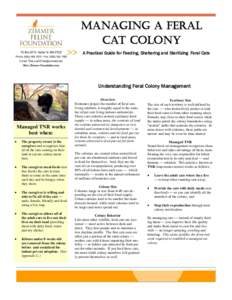 MANAGING A FERAL CAT COLONY A Practical Guide for Feeding, Sheltering and Sterilizing Feral Cats Understanding Feral Colony Management