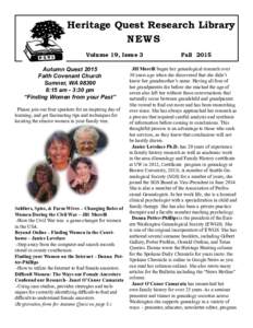 Heritage Quest Research Library N EWS Volume 19, Issue 3 Autumn Quest 2015 Faith Covenant Church Sumner, WA 98390