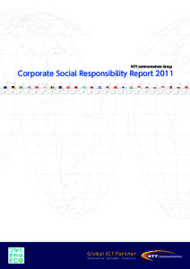 NTT communications Group  Corporate Social Responsibility Report 2011 Our Mission:“Bridge the World”