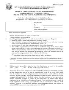 RP-467-RnwNEW YORK STATE DEPARTMENT OF TAXATION & FINANCE OFFICE OF REAL PROPERTY TAX SERVICES RENEWAL APPLICATION FOR PARTIAL TAX EXEMPTION FOR REAL PROPERTY OF SENIOR CITIZENS