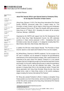 Immediate Release Asian Film Awards (AFA) to give Special Award to Fortissimo Films for its long-time Promotion of Asian Cinema (Hong Kong, FebruaryThe Hong Kong International Film Festival Society (HKIFFS) ann