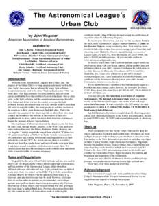 The Astronomical League’s Urban Club by John Wagoner American Association of Amateur Astronomers Assisted by John A. Barra - Peoria Astronomical Society