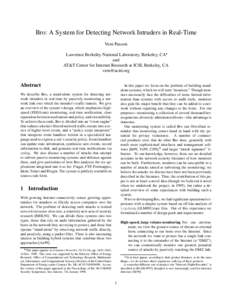 Bro: A System for Detecting Network Intruders in Real-Time Vern Paxson Lawrence Berkeley National Laboratory, Berkeley, CA and AT&T Center for Internet Research at ICSI, Berkeley, CA 