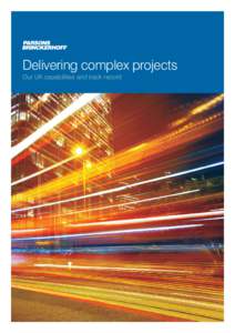 Delivering complex projects Our UK capabilities and track record 14,000 employees worldwide