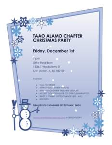 TAAO ALAMO CHAPTER CHRISTMAS PARTY Friday, December 1st 7 pm Little Red Barn 1836 S Hackberry St