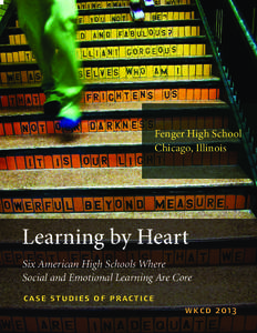 Fenger High School Chicago, Illinois Learning by Heart Six American High Schools Where Social and Emotional Learning Are Core