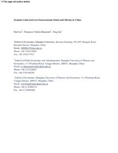 *2 Title page with author details  Dynamic Links between Socioeconomic Status and Obesity in China Hui Caoa, Francesca Valeria Hanssteinb, Feng Liuc