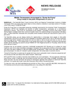 NEWS RELEASE FOR IMMEDIATE RELEASE: June 15, 2015 Middle Tennesseans encouraged to “Dump the Pump” Bring a buddy to ride public transportation on June 18