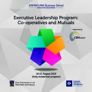 Executive Leadership Program: Co-operatives and Mutuals Supported by[removed]August[removed]Fully residential program)
