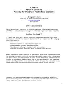 KANSAS Advance Directive Planning for Important Health Care Decisions Caring Connections 1731 King St., Suite 100, Alexandria, VAwww.caringinfo.org
