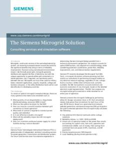 www.usa.siemens.com/smartgrid  The Siemens Microgrid Solution Consulting services and simulation software  At a glance