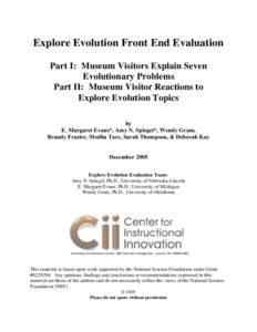 Explore Evolution Front End Evaluation Part I: Museum Visitors Explain Seven Evolutionary Problems Part II: Museum Visitor Reactions to Explore Evolution Topics by
