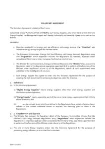 VOLUNTARY AGREEMENT This Voluntary Agreement is dated 12 March 2012 Sustainable Energy Authority of Ireland (“SEAI”), each Energy Supplier, and, where there is more than one Energy Supplier, the Management Agent each