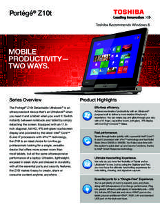 Portégé® Z10t Toshiba Recommends Windows 8. Mobile productivity— two ways.