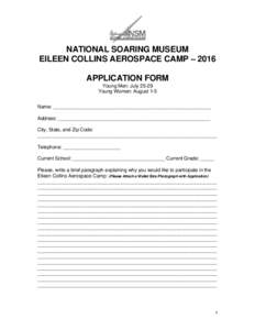 NATIONAL SOARING MUSEUM EILEEN COLLINS AEROSPACE CAMP – 2016 APPLICATION FORM Young Men: JulyYoung Women: August 1-5 Name: __________________________________________________________