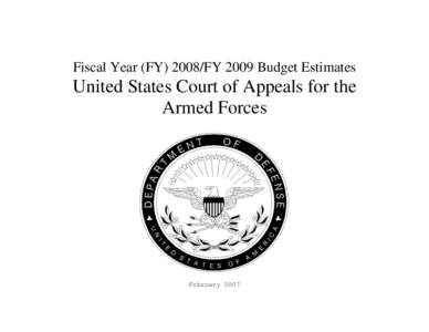 Fiscal Year (FY[removed]FY 2009 Budget Estimates  United States Court of Appeals for the Armed Forces  February 2007