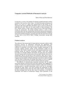 Computer-Assisted Methods of Stemmatic Analysis Robert O’Hara and Peter Robinson In this essay, we review the methods of computer-assisted stemmatic analysis available to the Canterbury Tales Project.1 Our belief that 