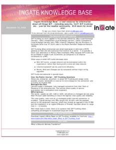 Newsletter  December 16, 2008 Ingate Knowledge Base - a vast resource for information about all things SIP – including security, VoIP, SIP trunking