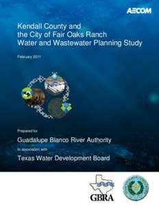 Kendall County and the City of Fair Oaks Ranch Water and Wastewater Planning Study FebruaryPrepared for
