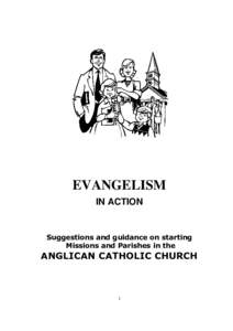 EVANGELISM IN ACTION Suggestions and guidance on starting Missions and Parishes in the