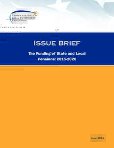 THE FUNDING OF STATE AND LOCAL PENSIONS: 	  1 I ssue B rief The Funding of State and Local