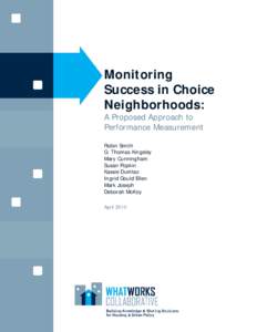 Monitoring Success in Choice Neighborhoods: A Proposed Approach to Performance Measurement Robin Smith