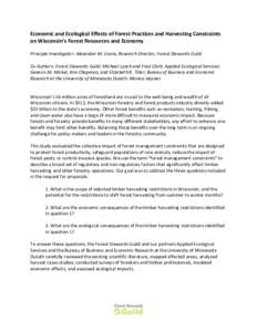 Economic and Ecological Effects of Forest Practices and Harvesting Constraints on Wisconsin’s Forest Resources and Economy Principle Investigator: Alexander M. Evans, Research Director, Forest Stewards Guild Co-Authors