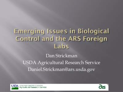 Dan Strickman USDA Agricultural Research Service [removed] 