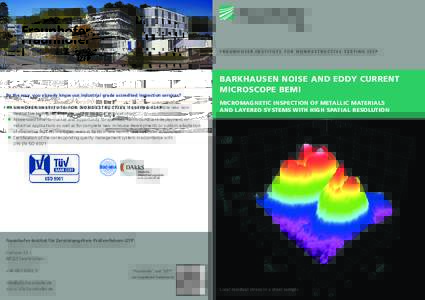 FRAUNHOFER INSTITUTE FOR NONDESTRUCTIVE TESTING IZFP  By the way, you already know our industrial grade accredited inspection services?  Accredited laboratory in line with DIN EN ISO / IEC 17025, to qualify and valida