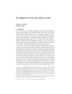 The Indigenous Test Score Gap in Bolivia and Chile  patrick j. mc ewan Wellesley College I. Introduction The four most common indigenous languages in South America are Quechua,