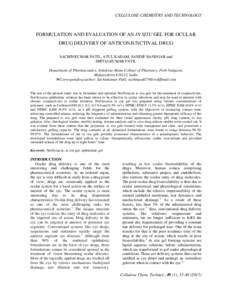 CELLULOSE CHEMISTRY AND TECHNOLOGY  FORMULATION AND EVALUATION OF AN IN SITU GEL FOR OCULAR DRUG DELIVERY OF ANTICONJUNCTIVAL DRUG SACHINKUMAR PATIL, ATUL KADAM, SANDIP BANDGAR and SHITALKUMAR PATIL