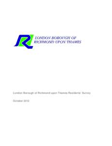 London Borough of Richmond upon Thames Residents’ Survey October 2012 London Borough of Richmond upon Thames Residents’ Survey October[removed]Contents