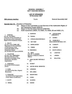 GENERAL ASSEMBLY  SIXTY­SECOND SESSION  LIST OF SPEAKERS  29 November 2007  58th plenary meeting 
