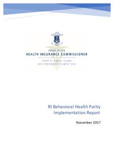 RI Behavioral Health Parity Implementation Report
November 2017