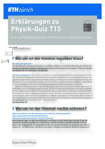 Erklärungen zu Physik-Quiz T13 Quiz von Physikstukdierenden der ETH Zürich zu Naturphänomenen Caroline Haug/Reto Küng