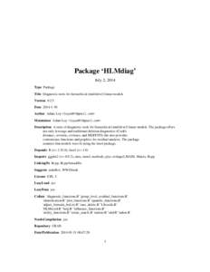 Package ‘HLMdiag’ July 2, 2014 Type Package Title Diagnostic tools for hierarchical (multilevel) linear models Version[removed]Date[removed]