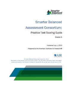 Smarter Balanced Assessment Consortium: Practice Test Scoring Guide Grade 5  Published July 1, 2013