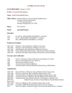 CURRICULUM VITAE DATE PREPARED: January 23, 2016 PART I: General Information Name: JANET ELIZABETH HALL Office Address: National Institute of Environmental Health Sciences Division of Intramural Research