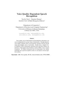Voice Quality Dependent Speech Recognition Tae-Jin Yoon† , Xiaodan Zhuang‡ , Jennifer Cole† & Mark Hasegawa-Johnson‡ Department of Linguistics† ; Department of Electrical and Computer Engineering‡