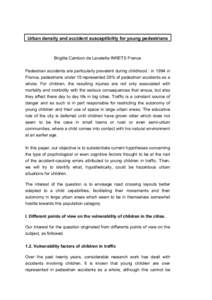 Urban density and accident susceptibility for young pedestrians  Brigitte Cambon de Lavalette INRETS France Pedestrian accidents are particularly prevalent during childhood : in 1994 in France, pedestrians under 15 repre