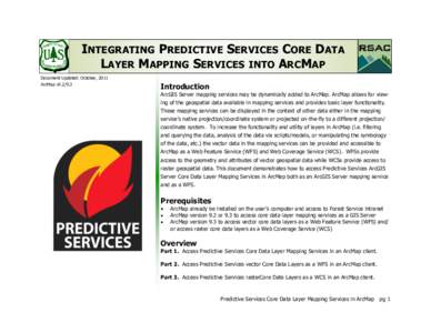 INTEGRATING PREDICTIVE SERVICES CORE DATA LAYER MAPPING SERVICES INTO ARCMAP Document Updated: October, 2011 ArcMap v9Introduction