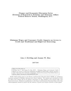 Finance and Economics Discussion Series Divisions of Research & Statistics and Monetary Affairs Federal Reserve Board, Washington, D.C. Minimum Wages and Consumer Credit: Impacts on Access to Credit and Traditional and H