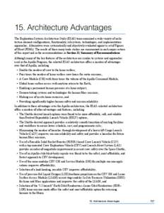 15. Architecture Advantages The Exploration Systems Architecture Study (ESAS) team examined a wide variety of architecture element configurations, functionality, subsystems, technologies, and implementation approaches. A