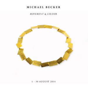 MICHAEL BECKER MOVEMENT & COLOURAU G U S T  MICHAEL BECKER