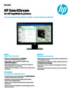 Data sheet  HP SmartStream for HP PageWide XL printers Your new large-format production workflow—now two times more efficient1