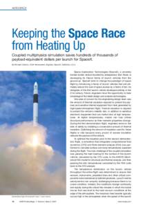 AEROSPACE  Keeping the Space Race from Heating Up Coupled multiphysics simulation saves hundreds of thousands of payload-equivalent dollars per launch for SpaceX.