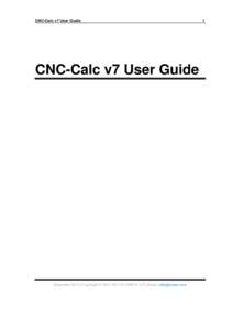 CNC-Calc v7 User Guide  CNC-Calc v7 User Guide December 2013 | Copyright © by CIMCO A/S | Email: 